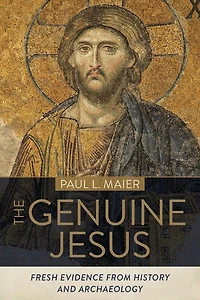 The Genuine Jesus: Fresh Evidence from History and Archaeology