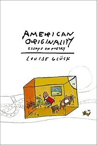 American Originality: Essays On Poetry