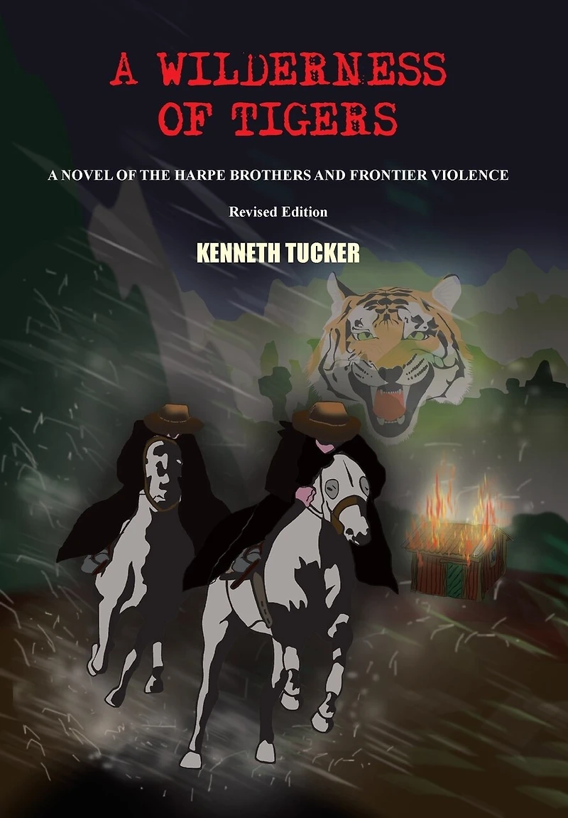 A Wilderness of Tigers: Novel the Harpe Brothers and Frontier Violence