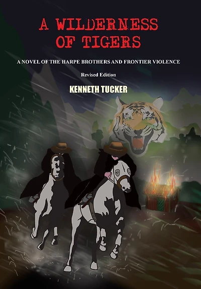 A Wilderness of Tigers: Novel the Harpe Brothers and Frontier Violence