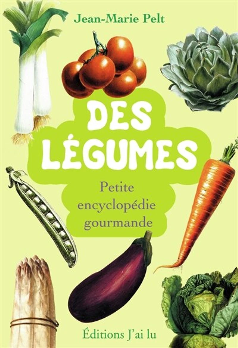 Des légumes : petite encyclopédie gourmande: petite encyclopédie gourmande