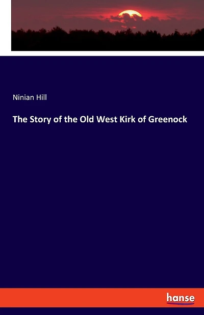 The Story of the Old West Kirk of Greenock