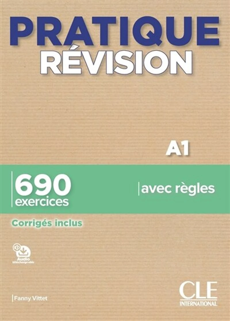 Pratique révision, A1: 690 exercices avec règles
