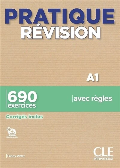 Pratique révision, A1: 690 exercices avec règles