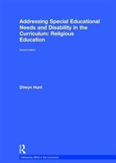 Addressing Special Educational Needs And Disability The Curriculum: Religious Education