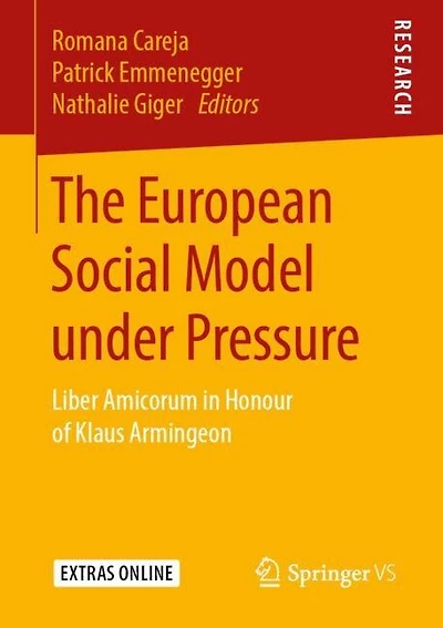 The European Social Model Under Pressure: Liber Amicorum In Honour Of Klaus Armingeon