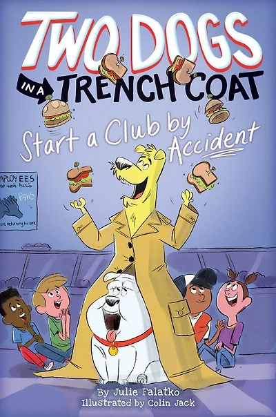 Two Dogs a Trench Coat Start Club by Accident (Two #2)
