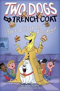Two Dogs a Trench Coat Start Club by Accident (Two #2)