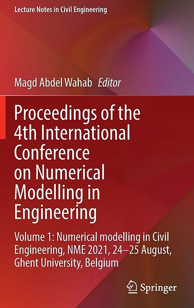 Proceedings of the 4th International Conference on Numerical modelling Engineering: Volume 1: Civil Engineering, NME 2021, 24-25 August, Ghent University, Belgium