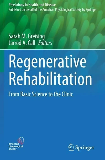Regenerative Rehabilitation: From Basic Science to the Clinic