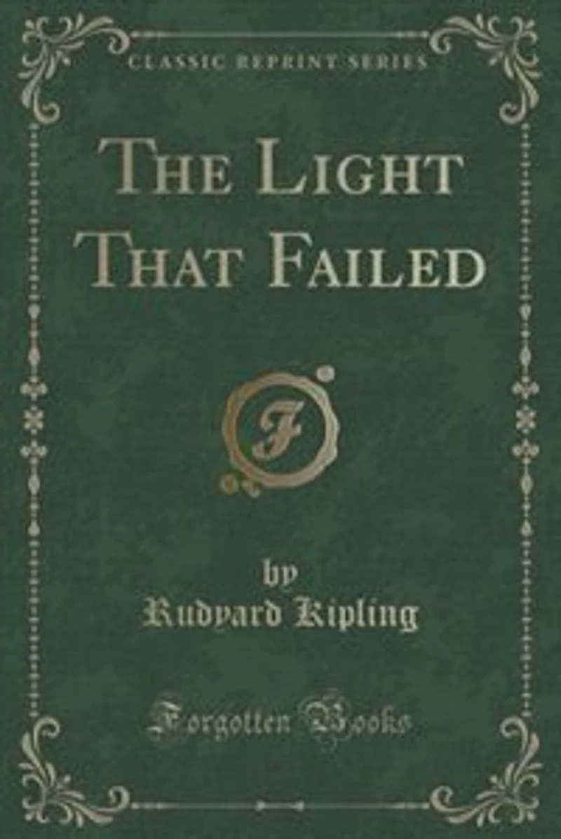The Light That Failed (Classic Reprint)