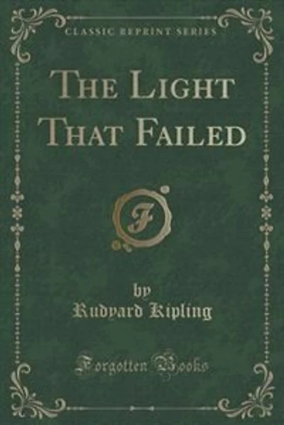 The Light That Failed (Classic Reprint)