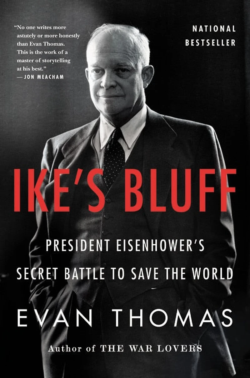 Ike's Bluff: President Eisenhower's Secret Battle To Save The World