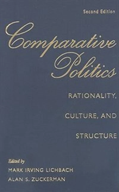 Comparative Politics: Rationality, Culture, and Structure
