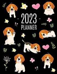 Beagle Planner 2023: Cute Daily Organizer (12 Months) Pretty Scheduler With Friendly Pooch