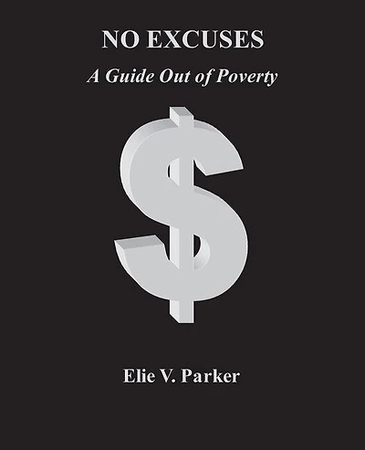 No Excuses: A Guide Out of Poverty
