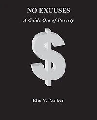 No Excuses: A Guide Out of Poverty