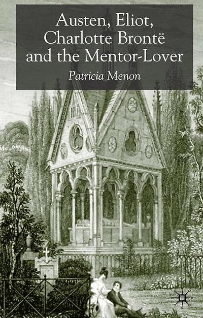 Austen, Eliot, Charlotte Bronte And The Mentor-lover