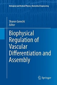 Biophysical Regulation of Vascular Differentiation and Assembly