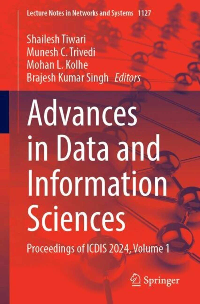 Advances Data and Information Sciences: Proceedings of ICDIS 2024, Volume 1