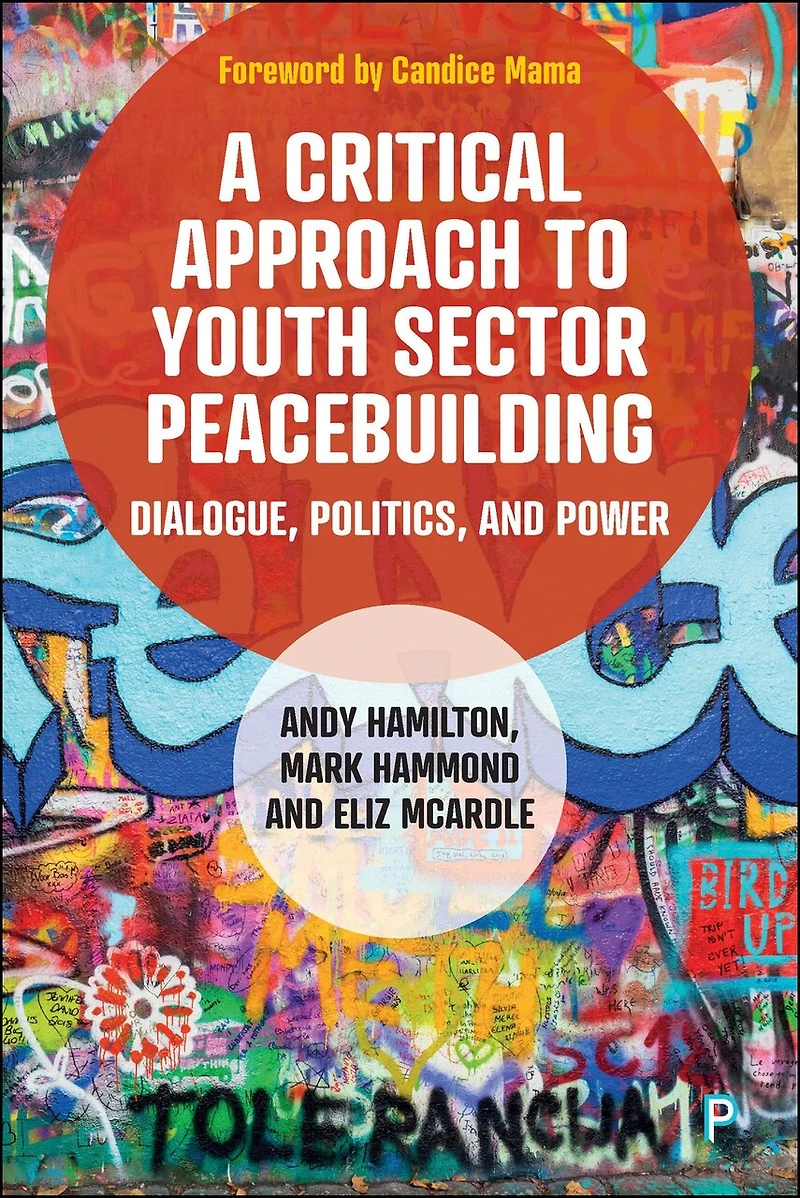 A Critical Approach to Youth Sector Peacebuilding: Dialogue, Politics