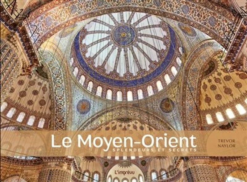 Middle East: Cities and Sands from Istanbul to Dubai