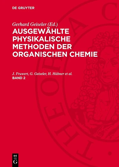 Ausgewählte physikalische Methoden der organischen Chemie. Band 2: APMOC-B, Band 2
