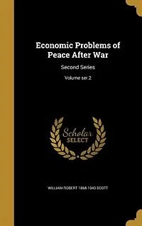 Economic Problems of Peace After War: Second Series; Volume ser.2
