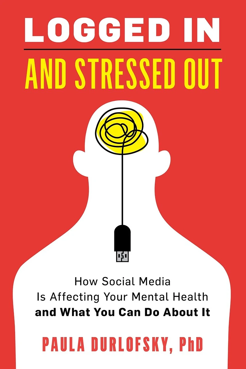 Logged and Stressed Out: How Social Media is Affecting Your Mental Health What You Can Do About It