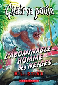 Chair de poule : L'abominable homme des neiges