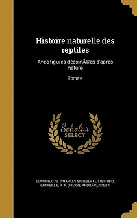 Histoire naturelle des reptiles: Avec figures dessinÃ©es d'apres nature; Tome 4