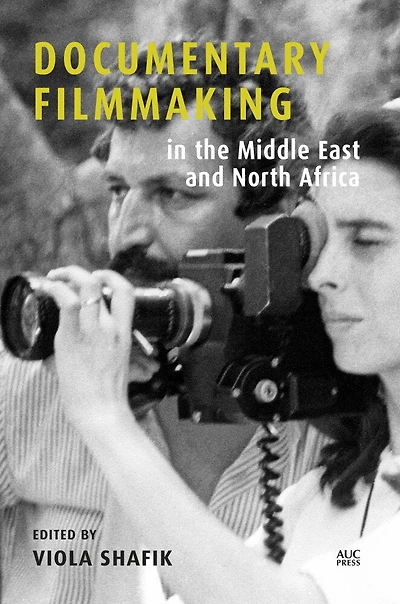 Documentary Filmmaking the Middle East and North Africa