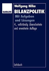 Bilanzpolitik: Mit Aufgaben und Lösungen