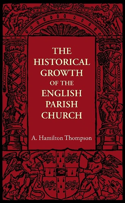 The Historical Growth of the English Parish Church