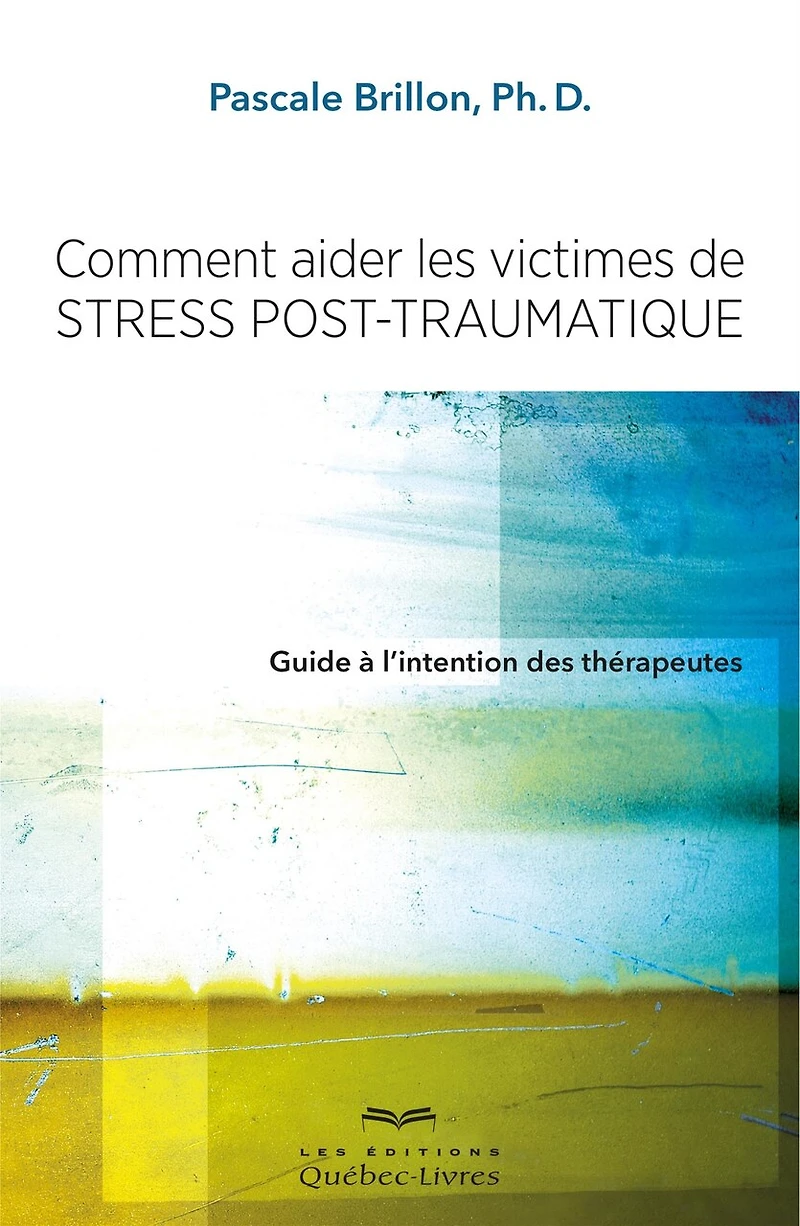 Comment aider les victimes de stress post-traumatique 6ème édition