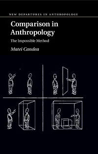 Comparison Anthropology: The Impossible Method