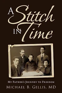 A Stitch Time: My Father's Journey to Freedom