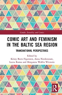Comic Art and Feminism the Baltic Sea Region: Transnational Perspectives