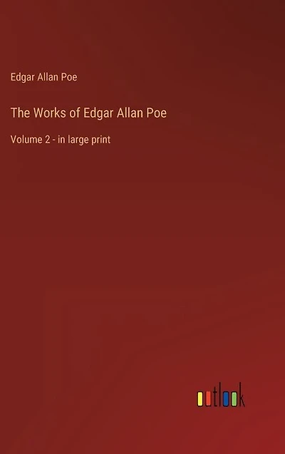 The Works of Edgar Allan Poe: Volume 2 - in large print