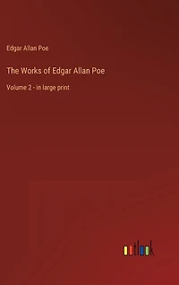 The Works of Edgar Allan Poe: Volume 2 - in large print