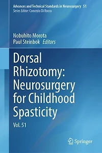Dorsal Rhizotomy: Neurosurgery for Childhood Spasticity: Vol. 51