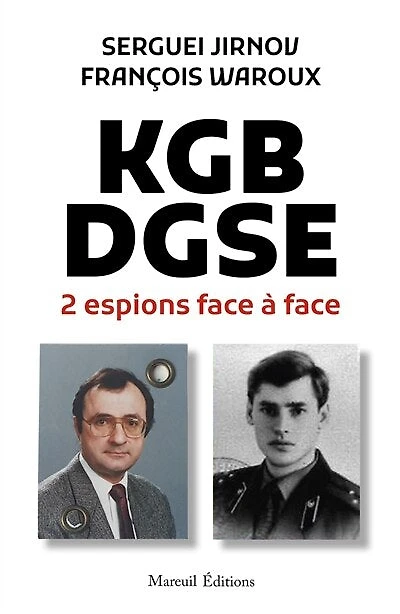 KGB-DGSE : 2 espions face à entretiens avec Martin Leprince: