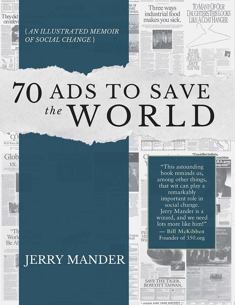 70 Ads To Save The World: An Illustrated Memoir Of Social Change
