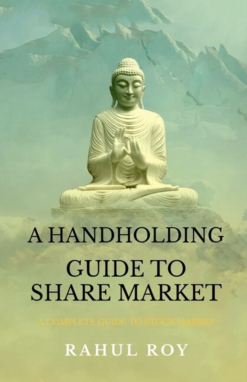 A Handholding Guide to Share Market