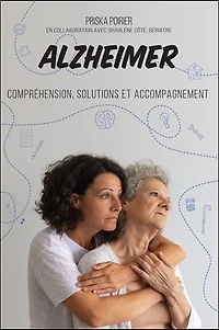 Alzheimer : Compréhension, solutions et accompagnement: accompagnement