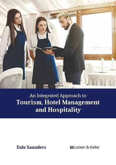An Integrated Approach to Tourism, Hotel Management and Hospitality