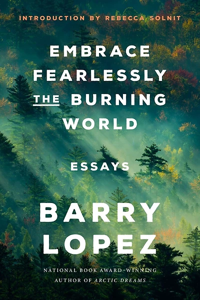 EMBRACE FEARLESSLY THE BURNING WORLD: Essays