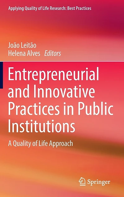 Entrepreneurial and Innovative Practices Public Institutions: A Quality of Life Approach