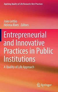 Entrepreneurial and Innovative Practices Public Institutions: A Quality of Life Approach