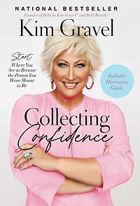 Collecting Confidence: Start Where You Are to Become the Person Were Meant Be